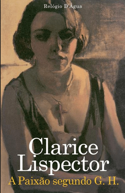 A Paix∆o segundo G.H. – Clarice Lispector