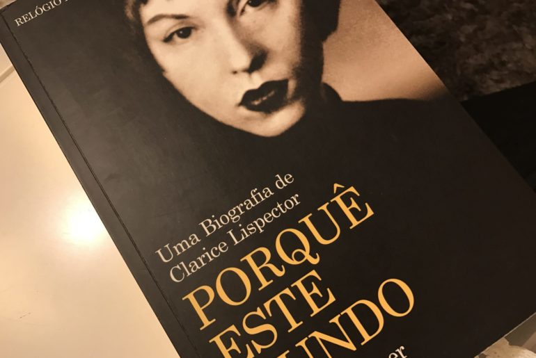 Porquê Este Mundo – Uma Biografia de Clarice Lispector, Benjamin Moser Porquê Este Mundo – Uma Biografia de Clarice Lispector, Benjamin Moser 73
