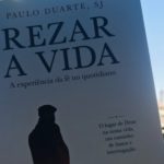 Rezar a Vida – A experiência da fé no quotidiano, Paulo Duarte, SJ 70