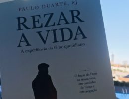 Rezar a Vida – A experiência da fé no quotidiano, Paulo Duarte, SJ 72