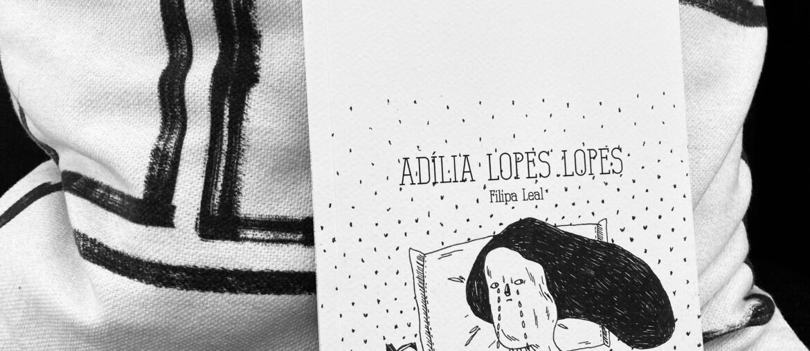 Filipa Leal, Adília Lopes Lopes 1