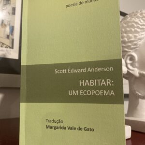 Habitar: Um Ecopoema, Scott Edward Anderson