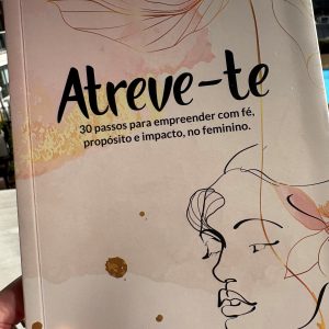 Atreve-te: empreender para (re)escrever o futuro do mundo