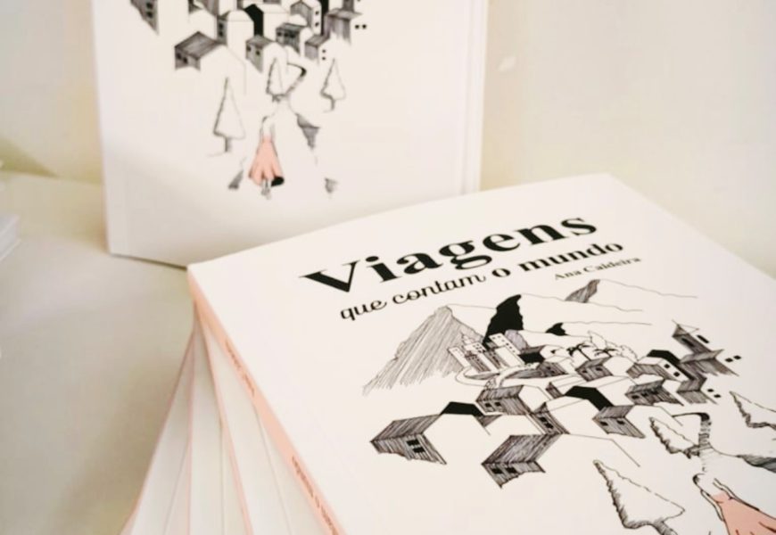 Viagens que Contam o Mundo, Ana Caldeira