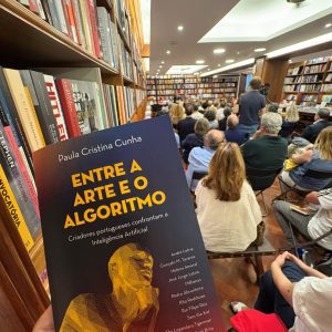 Entre a Arte e o Algoritmo, Paula Cristina Cunha