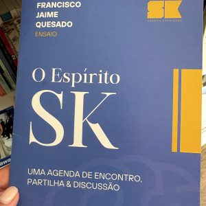 O Espírito SK – Uma Agenda de Encontro, Partilha & Discussão, Francisco Jaime Quesado